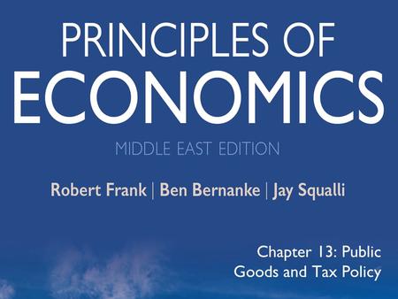 ©2012 The McGraw-Hill Companies, All Rights Reserved 1 Chapter 13: Public Goods and Tax Policy.