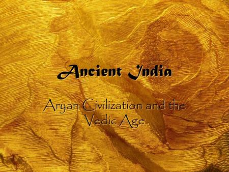 Aryan Civilization and the Vedic Age