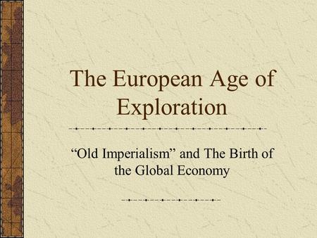 The European Age of Exploration