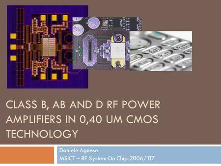 class B, AB and D rf power amplifiers in 0,40 um cmos teChnology