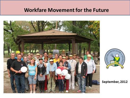 Workfare Movement for the Future September, 2012.