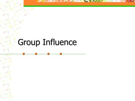 Group Influence. 2 Group: Two or more people who interact with and influence one another Phenomena of collective influence: Social Facilitation Social.