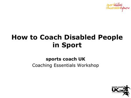 How to Coach Disabled People in Sport sports coach UK Coaching Essentials Workshop.