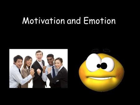 Motivation and Emotion