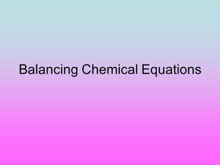 Balancing Chemical Equations