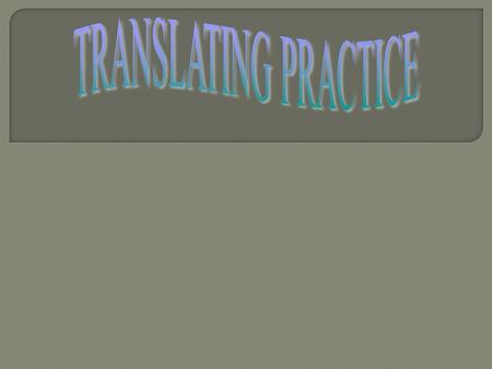  Translating is when I give you a word equation that you have to turn into an equation written with the formulas  Hints: Diatomic molecules are always.