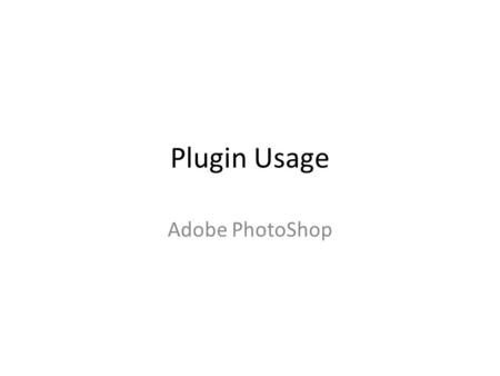 Plugin Usage Adobe PhotoShop. Using Plug-in in Adobe Photoshop Which version to download? How to download & install? How to use Dulux Palette during specifications?