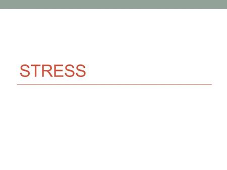 STRESS. Perception How you think about a challenge determines whether you will experience positive or negative stress. Perception is the act of becoming.