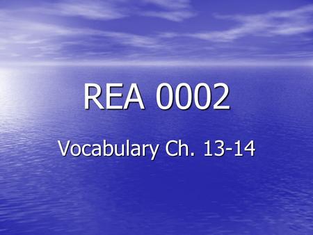 REA 0002 Vocabulary Ch. 13-14. advocate Some gardeners consider chemicals and pesticides harmful; instead they advocate using “organic” methods of growing.