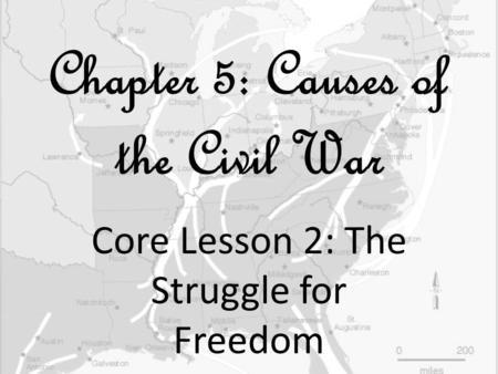 Chapter 5: Causes of the Civil War