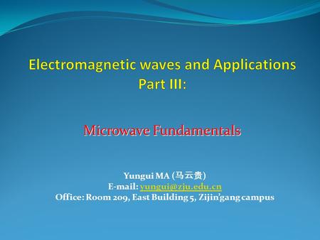 Electromagnetic waves and Applications Part III: