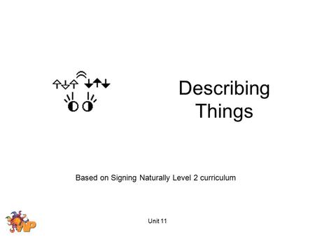 Describing Things Based on Signing Naturally Level 2 curriculum