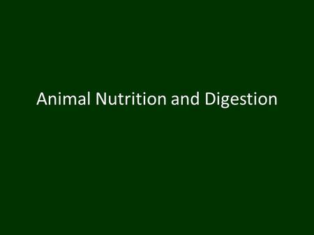 Animal Nutrition and Digestion Nutritional requirements Animals are heterotrophs – need to take in food – Why? fulfills 3 needs… fuel = chemical energy.