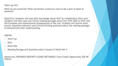 Warm Up #53: What do you stand for? What movement would you want to be a part of (past or present)? Objective: Students will test their knowledge about.