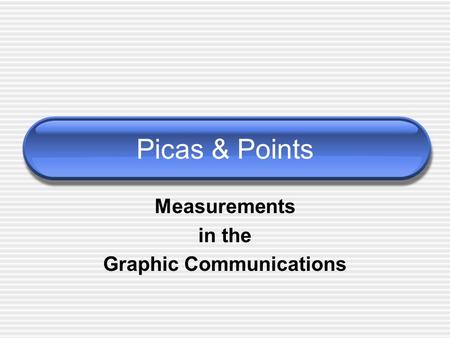 Measurements in the Graphic Communications