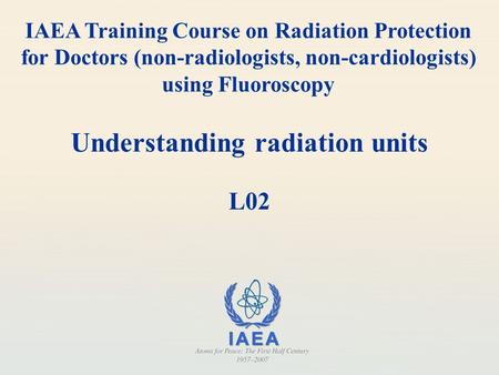 Understanding radiation units L02