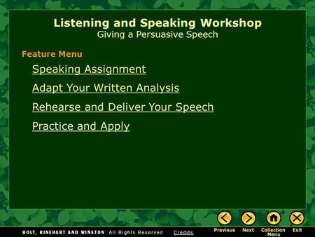 Listening and Speaking Workshop Giving a Persuasive Speech Speaking Assignment Adapt Your Written Analysis Rehearse and Deliver Your Speech Practice and.