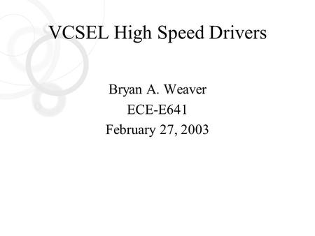 VCSEL High Speed Drivers