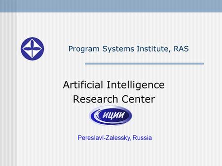 Artificial Intelligence Research Center Pereslavl-Zalessky, Russia Program Systems Institute, RAS.