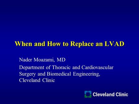 When and How to Replace an LVAD