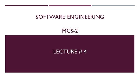 SOFTWARE ENGINEERING MCS-2 LECTURE # 4. PROTOTYPING PROCESS MODEL  A prototype is an early sample, model or release of a product built to test a concept.