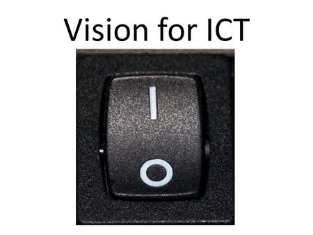 Vision for ICT. This is a presentation that I used for a talk at the BSF bidders conference (13 June 2008) I have added yellow boxes which briefly explain.