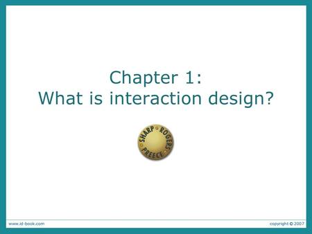 Chapter 1: What is interaction design?. Bad designs From: www.baddesigns.com.