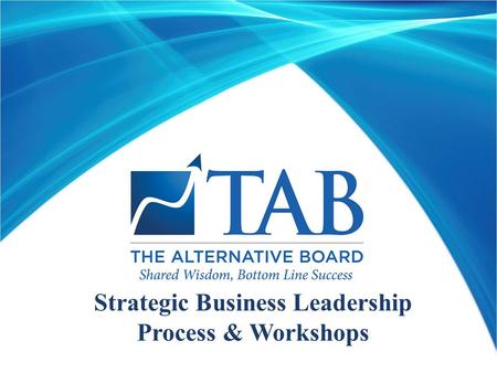 Strategic Business Leadership Process & Workshops.