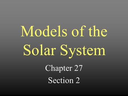 Models of the Solar System