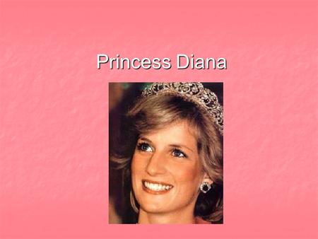 Princess Diana.