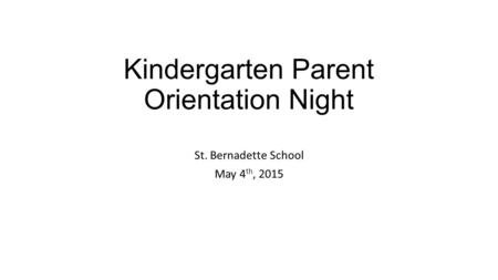 Kindergarten Parent Orientation Night