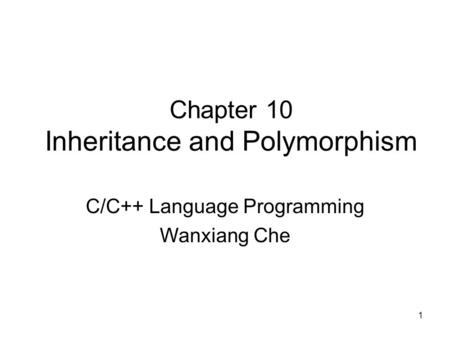 Chapter 10 Inheritance and Polymorphism