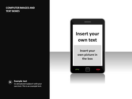 Insert your own text Example text Go ahead and replace it with your own text. This is an example text. Insert your own picture in the box COMPUTER IMAGES.