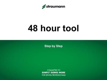 48 hour tool Step by Step.