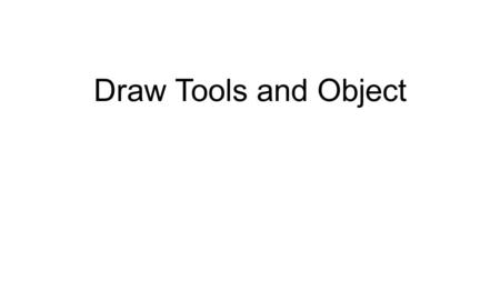 Draw Tools and Object. Array tool The product have repetitive feature.You don’t need to draw one by one. Use array tool is easy to finish these features.