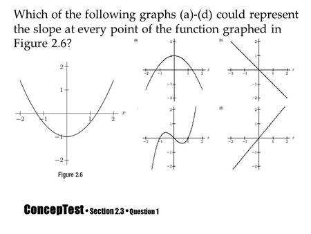 ConcepTest • Section 2.3 • Question 1