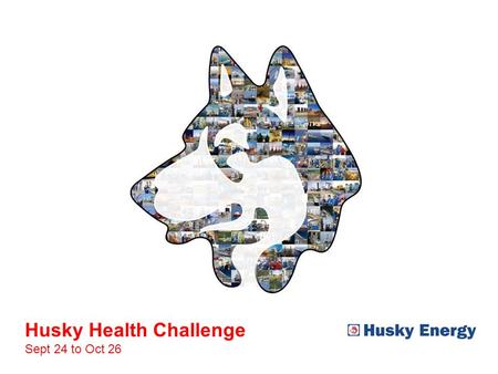 Husky Health Challenge Sept 24 to Oct 26. 2 Husky Health Challenge Sept 24 – Oct 26.