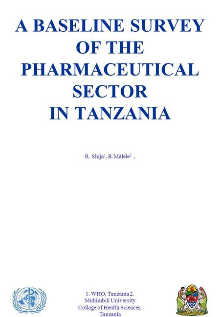 A BASELINE SURVEY OF THE PHARMACEUTICAL SECTOR IN TANZANIA