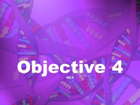 Objective 4 MS II. 1:2 Trends in Health Care Changes in health care Many events lead to changes in health care Changes in health care are inevitable and.