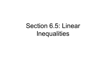 Section 6.5: Linear Inequalities. Is the ordered pair a solution for y > x – 3? A) (1,2) How do we know if (1,2) is a solution? y > x - 3 ( ) > ( ) -