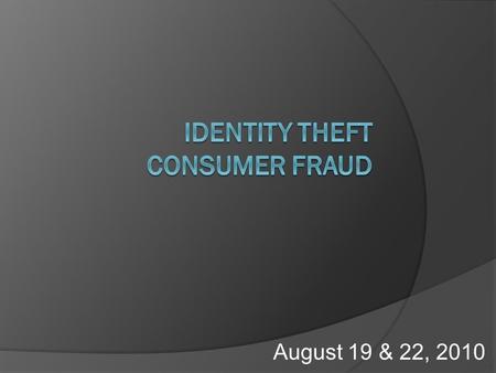 August 19 & 22, 2010. Objectives  Identify adequate, reliable information resources for personal and family problem solving.  Explore ways to prevent.