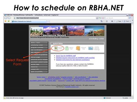 How to schedule on RBHA.NET Select Request Form. Login Full name and NARBHA email.