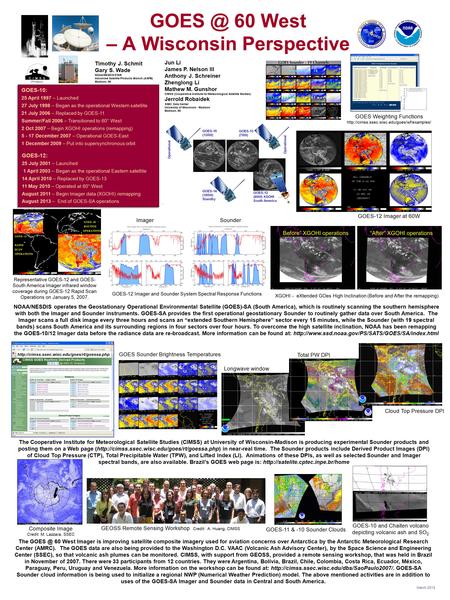 60 West – A Wisconsin Perspective Timothy J. Schmit Gary S. Wade NOAA/NESDIS/STAR Advanced Satellite Products Branch (ASPB) Madison, WI GOES-10: