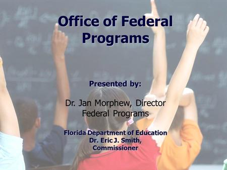 1 Division of Public Schools (PreK -12) Florida Department of Education Florida Education: The Next Generation DRAFT March 13, 2008 Version 1.0 Office.