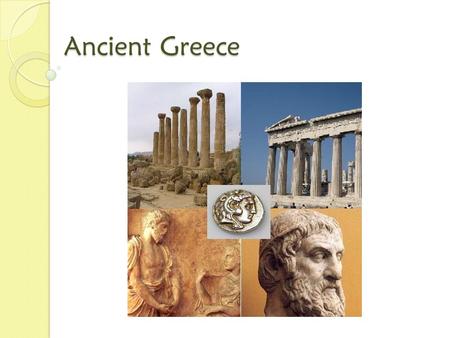 Ancient Greece.