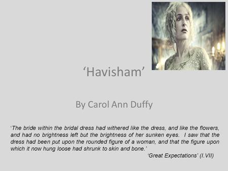 ‘Havisham’ By Carol Ann Duffy