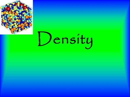 Density.