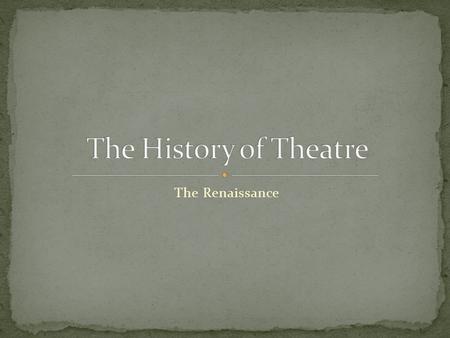 The Renaissance. The Renaissance was a period of great scientific, exploratory, and cultural expansion in Europe It began in the 14 th century in Florence,