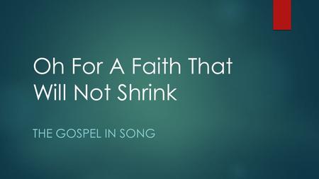 Oh For A Faith That Will Not Shrink