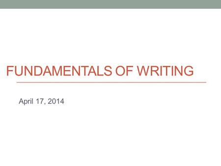 FUNDAMENTALS OF WRITING April 17, 2014. Running head: LEFT-aligned CAPITAL LETTERS Page numbers: RIGHT-aligned Top- right corner.